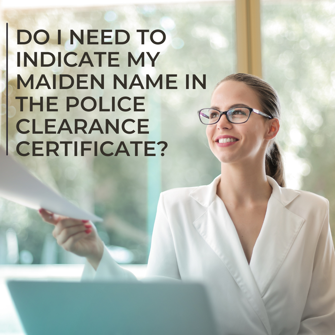 Do I need to indicate my maiden name in the Police Clearance Certificate