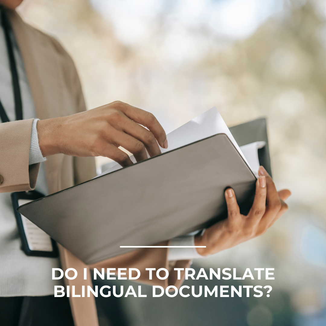 Do I need to translate bilingual documents?